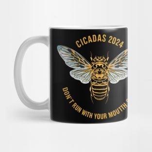 Cicadas 2024 Don't Run With Your Mouth Open Brood XIII Funny Mug